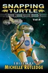 Snapping Turtle Tales, Vol. II - Michelle Rutledge - 9781939844163