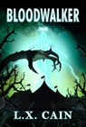 Bloodwalker - L.X. Cain - 9781939844262