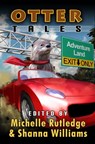 Otter Tales - Michelle Rutledge ; Shanna Williams - 9781939844422