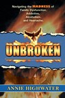 Unbroken - Annie Highwater - 9781939844521