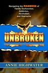 Unbroken - Annie Highwater - 9781939844538