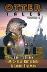 Otter Tales Volume II - Michelle Rutledge ; Lorie Tillman - 9781939844590