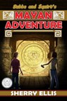 Bubba and Squirt's Mayan Adventure - Sherry Ellis - 9781939844712