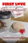 First Love: The Art of Making Doughnuts - Insecure Writer's Support Group - 9781939844897