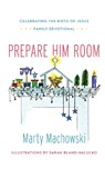 Prepare Him Room - Marty Machowski - 9781939946539