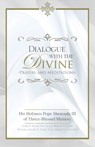 Dialogue with the Divine - Pope Shenouda III - 9781939972460