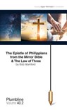 The Epistle of Philippians & The Law of Three - Bob Mumford ; Francois Du Toit - 9781940054186