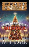 Merry Merry Merry Murder - Paty Jager - 9781940064109