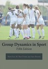 Group Dynamics in Sport - Mark Eys ; M Blair Evans ; Alex Benson - 9781940067520