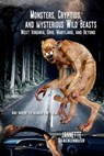 Monsters, Cryptids, and Mysterious Wild Beasts - Jannette Quackenbush - 9781940087382