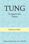 Tung Acupuncture Points: Reference Guide - BLEECKER,  Deborah - 9781940146829