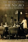 The Miseducation of the Negro - Carter Godwin Woodson - 9781940177120