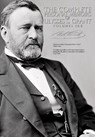The Complete Personal Memoirs of Ulysses S. Grant - Volumes I and II - Ulysses S Grant - 9781940177212