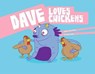 Dave Loves Chickens - Carlos Patino - 9781940184012