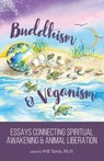 Buddhism and Veganism - Dr Will Tuttle - 9781940184494