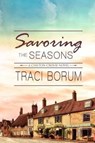 Savoring the Seasons - Traci Borum - 9781940215914