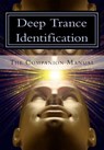 Deep Trance Identification: The Companion Manual - Jess Marion - 9781940254203