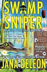Swamp Sniper - Jana DeLeon - 9781940270104