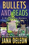 Bullets and Beads - Jana DeLeon - 9781940270739