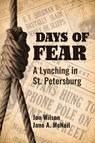 Days of Fear - Jon Wilson ; Jane A. McNeil - 9781940300733