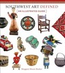 Southwest Art Defined - BOOKER,  Margaret Moore - 9781940322124