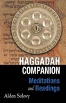 Haggadah Companion: Meditations and Readings - Alden Solovy - 9781940353265