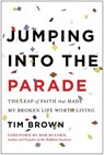 Jumping into the Parade - Tim Brown - 9781940363486