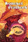 Boneset & Feathers - Gwendolyn Kiste - 9781940372570