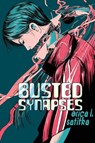 Busted Synapses - Erica L Satifka - 9781940372587
