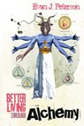 Better Living Through Alchemy - Evan J. Peterson - 9781940372730
