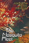 The Mosquito Fleet - Andrew Penn Romine - 9781940372778