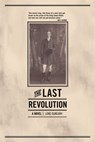 The Last Revolution - Lord Dunsany - 9781940456171