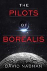 The Pilots of Borealis - David Nabhan - 9781940456287