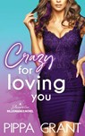Crazy for Loving You - Pippa Grant - 9781940517728