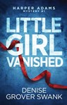 Little Girl Vanished - Denise Grover Swank - 9781940562827