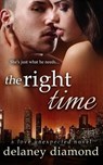 The Right Time - Delaney Diamond - 9781940636238