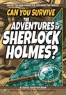 Can You Survive the Adventures of Sherlock Holmes? - Ryan Jacobson ; Deb Mercier - 9781940647678