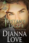 Tristan's Escape: A Belador Novella - LOVE,  Dianna - 9781940651729