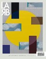 Los Angeles Review of Books Quarterly Journal: The Epistolary Issue - Tom Lutz - 9781940660400