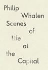 Scenes of Life at the Capital - Philip Whalen - 9781940696928