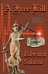 A Free Kill - Edward Salazar - 9781940707440