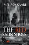 The Red Satin Shoes - Melissa Saari - 9781940707761