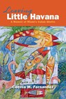 Leaving Little Havana - Cecilia M Fernandez - 9781940761046