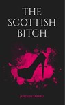 The Scottish Bitch - Jameson Tabard - 9781940761251