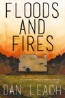 Floods and Fires - Dan Leach - 9781940771359