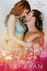Every Sweet Regret - Lexi Ryan - 9781940832180