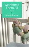 We Named Them All - Michelle Brafman - 9781940838625