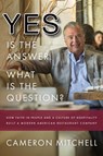 Yes is the Answer! What is the Question? - Cameron Mitchell - 9781940858715