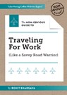 The Non-Obvious Guide to Traveling For Work - Rohit Bhargava - 9781940858944