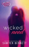 Wicked Need - Sawyer Bennett - 9781940883441
